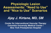 Physiologic Lesion Assessments: “Need to Use” and “Nice to Use” Scenarios