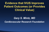 Evidence that IVUS Improves Patient Outcomes (or Provides Clinical Value)
