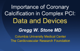 Importance of Coronary Calcification in Complex PCI:Data and Devices
