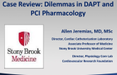 Case 1: Dilemmas in DAPT and PCI Pharmacology