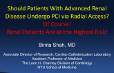 Debate - Should Patients With Advanced Renal Disease Undergo PCI via Radial Access? Of Course! Renal Patients Are at the Highest Risk!