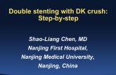 Double Stenting With DK-Crush: Step-by-step