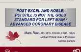 Debate: Is PCI Standard of Care in Left Main Disease After EXCEL and NOBLE? No - So Many Questions Are Still Unanswered!