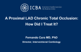 A Proximal LAD Chronic Total Occlusion. How Did I Treat It?