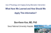 Uses of Physiology and Imaging During Bifurcation Intervention: What Have We Learned and How Should We Apply This Information?