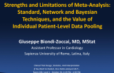Strengths and Limitations of Meta-analysis: Standard, Network and Bayesian Techniques, and the Value of Individual Patient-level Data Pooling