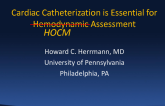 Cardiac Catheterization Is Essential for Hemodynamic Assessment