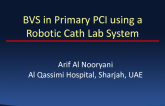 BVS in Primary PCI Using A Robotic Cath Lab System