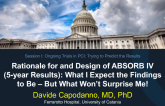 Rationale for and Design of ABSORB IV (Five-Year Results): What I Expect the Findings to Be – But What Won't Surprise Me!