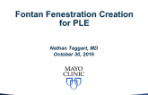 Case #1: Creation of a Fenestration in a Failed Fontan With PLE
