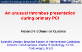 Brazil Presents a Case: An Unusual Thrombus During Primary PCI