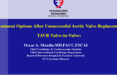 Treatment Options After Unsuccessful Aortic Valve Replacement