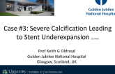 Case #3: Severe Calcification Leading to Stent Underexpansion