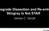 Case #1: Antegrade Dissection and Reentry: Stingray Is Not STAR