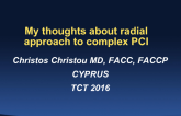 My Thoughts on the Radial Approach in Complex PCI