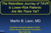 The Relentless Journey of TAVR to Lower-Risk Patients: Are We There Yet?