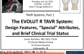The EVOLUT R TAVR System: Design Features, Special Attributes, and Brief Clinical Trial Status
