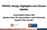 Fortis: Design Highlights and Clinical Update