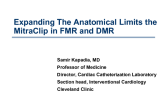Expanding the Anatomical Limits for the MitraClip in FMR and DMR
