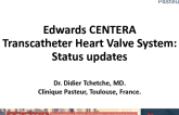 The CENTERA TAVR System: Status Updates