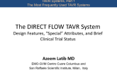 The DIRECT FLOW TAVR System: Design Features, Special Attributes, and Brief Clinical Trial Status