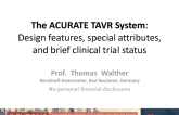 The ACURATE TAVR System: Design Features, Special Attributes, and Brief Clinical Trial Status