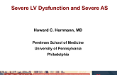 Severe LV Dysfunction and Severe AS: Diagnostic Tests and Procedural Choices