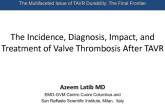 The Incidence, Diagnosis, Impact, and Treatment of Valve Thrombosis After TAVR