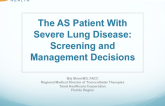 The AS Patient With Severe Lung Disease: Screening and Management Decisions