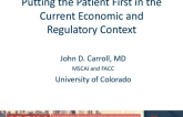 Controversies in Care: Putting the Patient First in the Current Economic and Regulatory Context