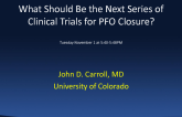 What Should Be the Next Series of Clinical Trials in PFO Closure?