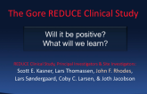 The REDUCE Trial: Will It Be Positive and What Will We Learn?