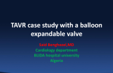 TAVR Case Study With a Balloon Expandable Valve