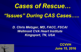 Cases of Rescue Issues During CAS Cases