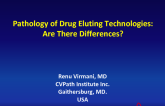 Pathology of Drug Eluting Technologies: Are There Differences?