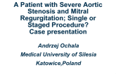 Poland Presents: A Patient with Severe Aortic Stenosis and Mitral Regurgitation; Single or Staged Procedure?