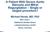 Germany Presents: A Patient with Severe Aortic Stenosis and Mitral Regurgitation; Single or Staged Procedure?