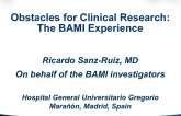 Obstacles for Clinical Research: The BAMI Experience