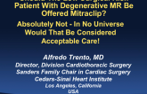 First Debate: Should The Low Surgical Risk Patient With Degenerative MR Be Offered Mitraclip? Absolutely Not - In No Universe Would That Be Considered Acceptable Care!