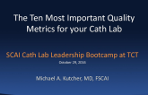 The 10 Most Important Quality Metrics for Your Cath Lab