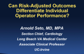 Can Risk-Adjusted Outcomes Differentiate Individual Operator Performance?