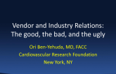 Vendor and Industry Relations: The Good, Bad, and Ugly