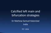 Strategies for Calcified Left Main Bifurcation Lesions