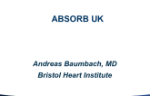 Outcome Registries IV: The UK Absorb Registry