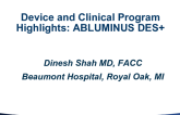 Device and Clinical Program Highlights: Abluminus