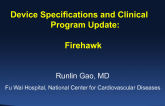 Device Specifications and Clinical Program Update: Firehawk