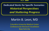 Dedicated Stents for Specific Scenarios: Historical Perspectives and Stuttering Progress