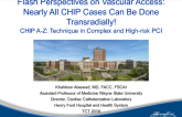 Flash Perspectives on Vascular Access: Nearly All CHIP Cases Can Be Done Transradially!