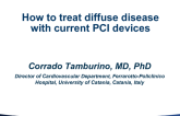 How to Treat Diffuse Disease With Current PCI Devices