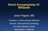 Direct Annuloplasty IV: Millipede